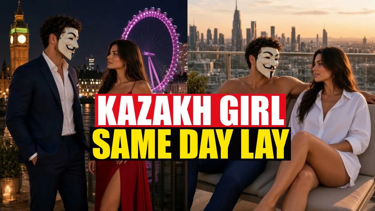 Split: London night then only his oversized white shirt, KAZAKH GIRL.